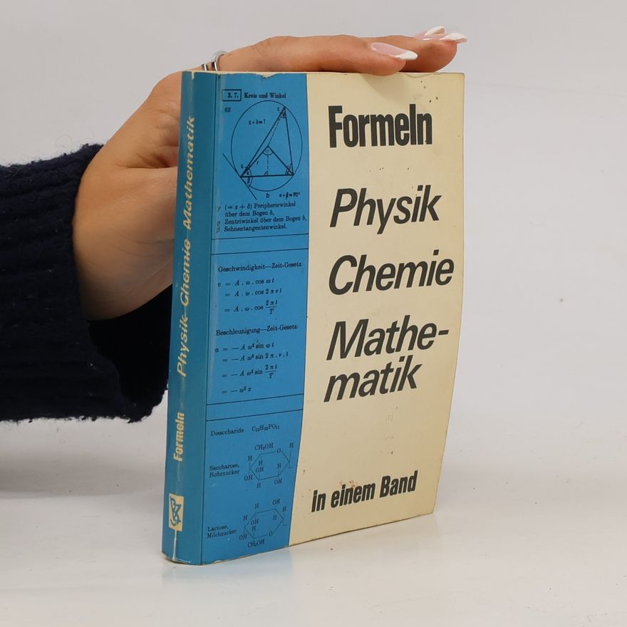 Autorenkollektiv Formeln: Physik, Chemie, Mathematik In einem Band
