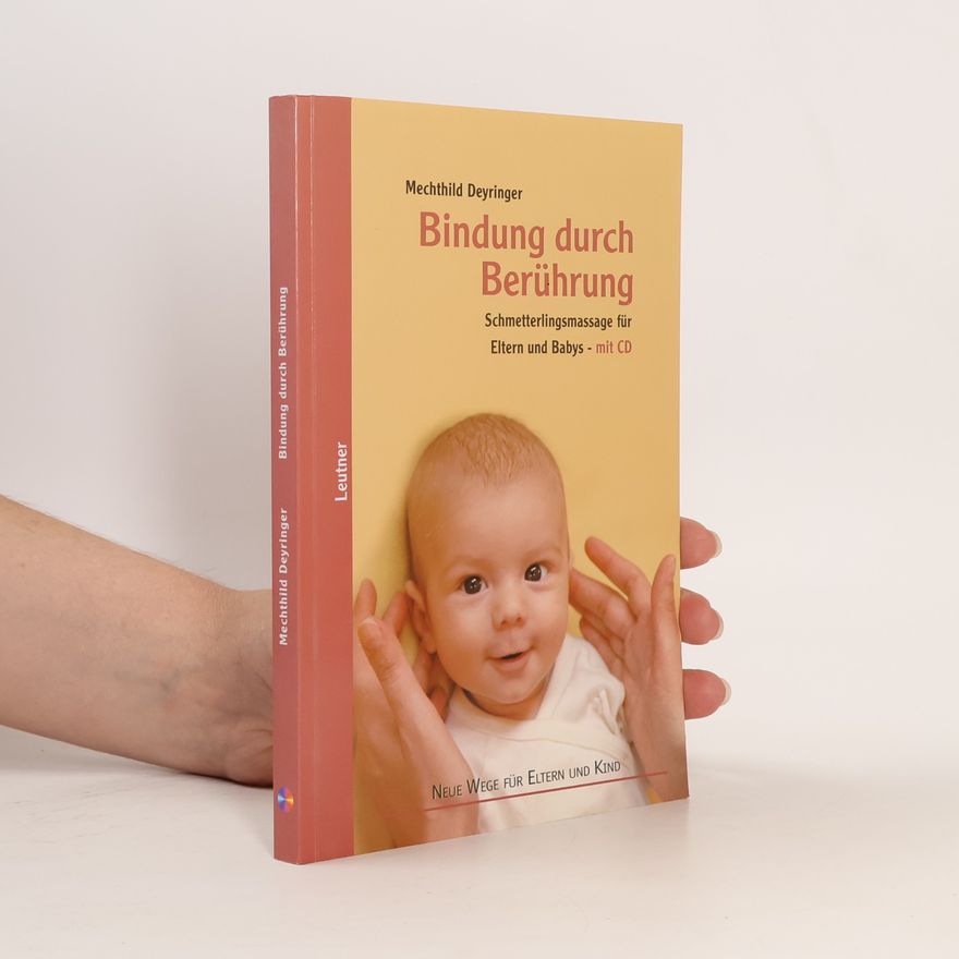 Mechthild Deyringer Bindung durch Berührung
