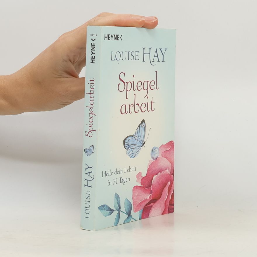 Lousie L. Hay Spiegelarbeit