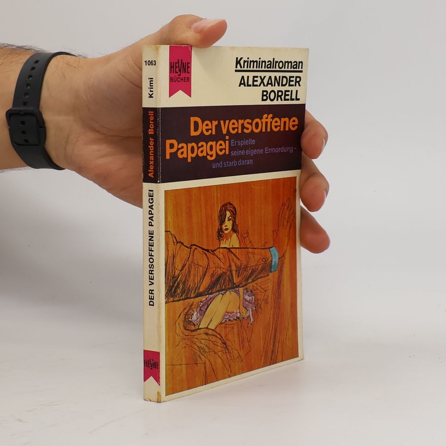 Alexander Borell Der versoffene Papagei