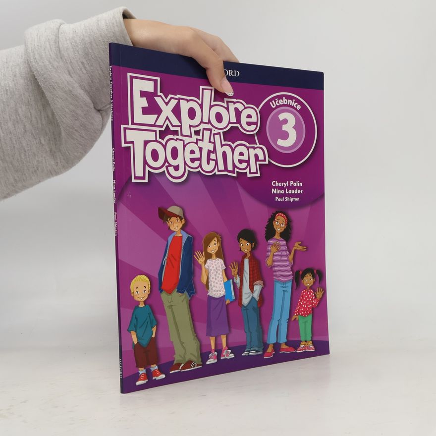 Cheryl Palin Explore Together 3 Student´s Book (CZEch Edition)