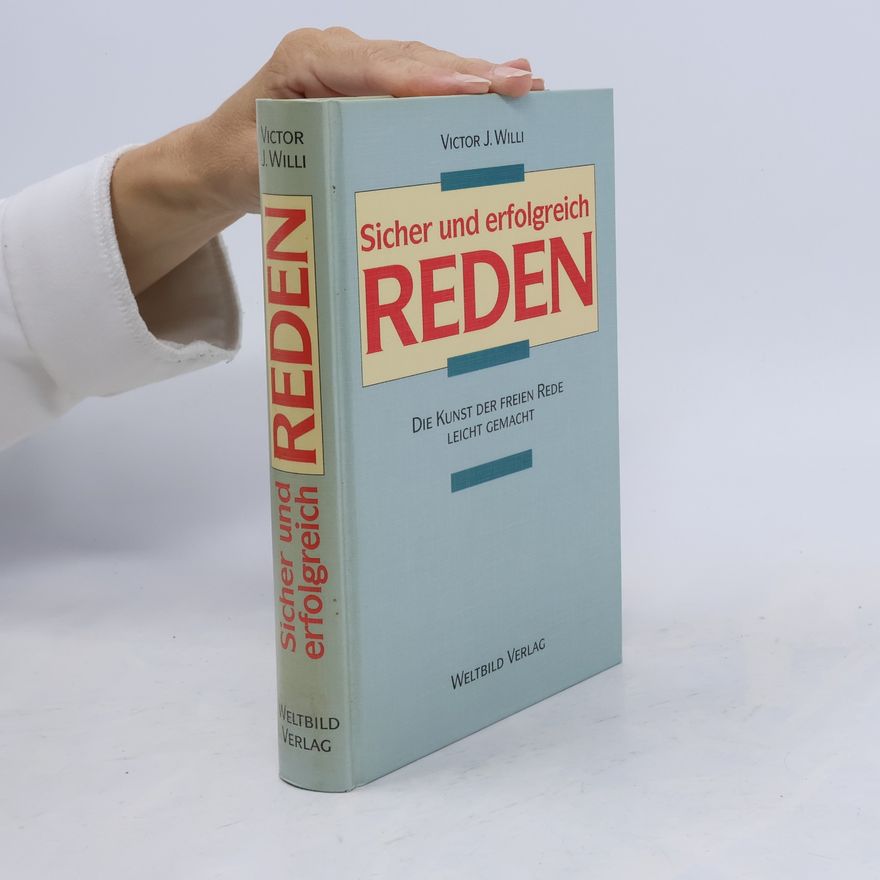 Victor J. Willi Sicher und erfolgreich reden