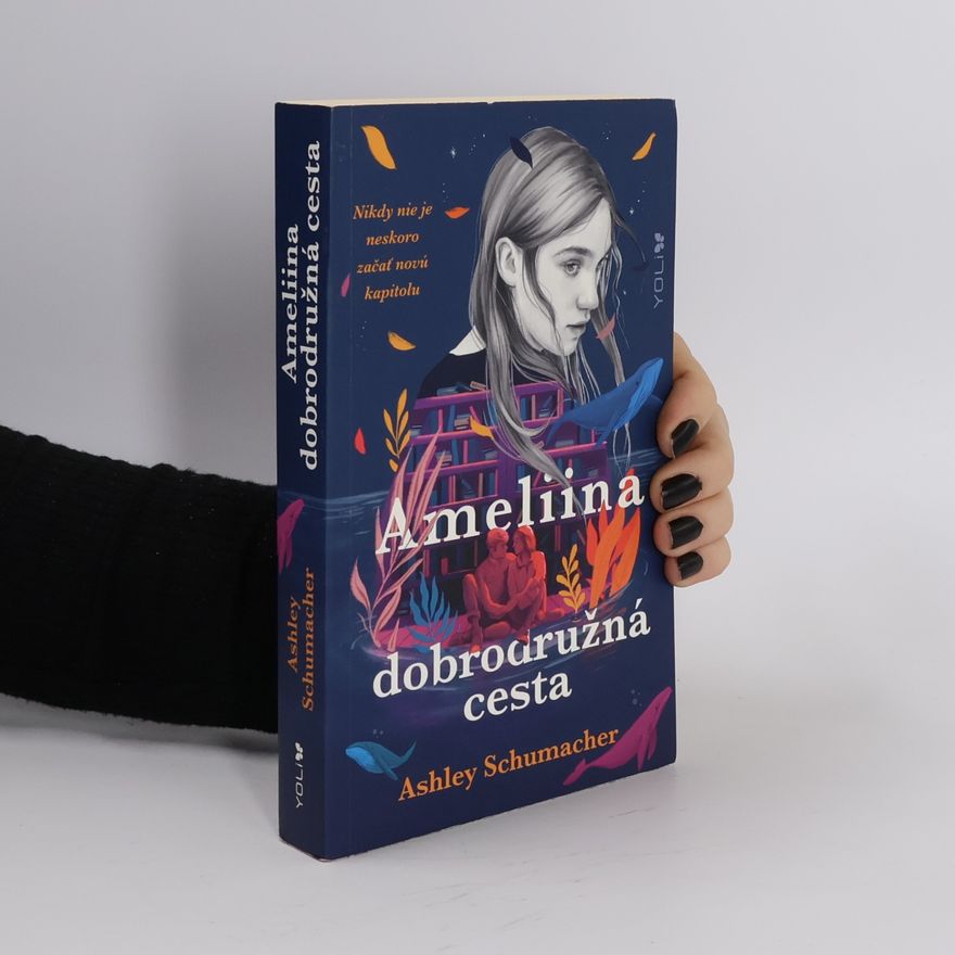 Ashley Schumacher Ameliina dobrodružná cesta