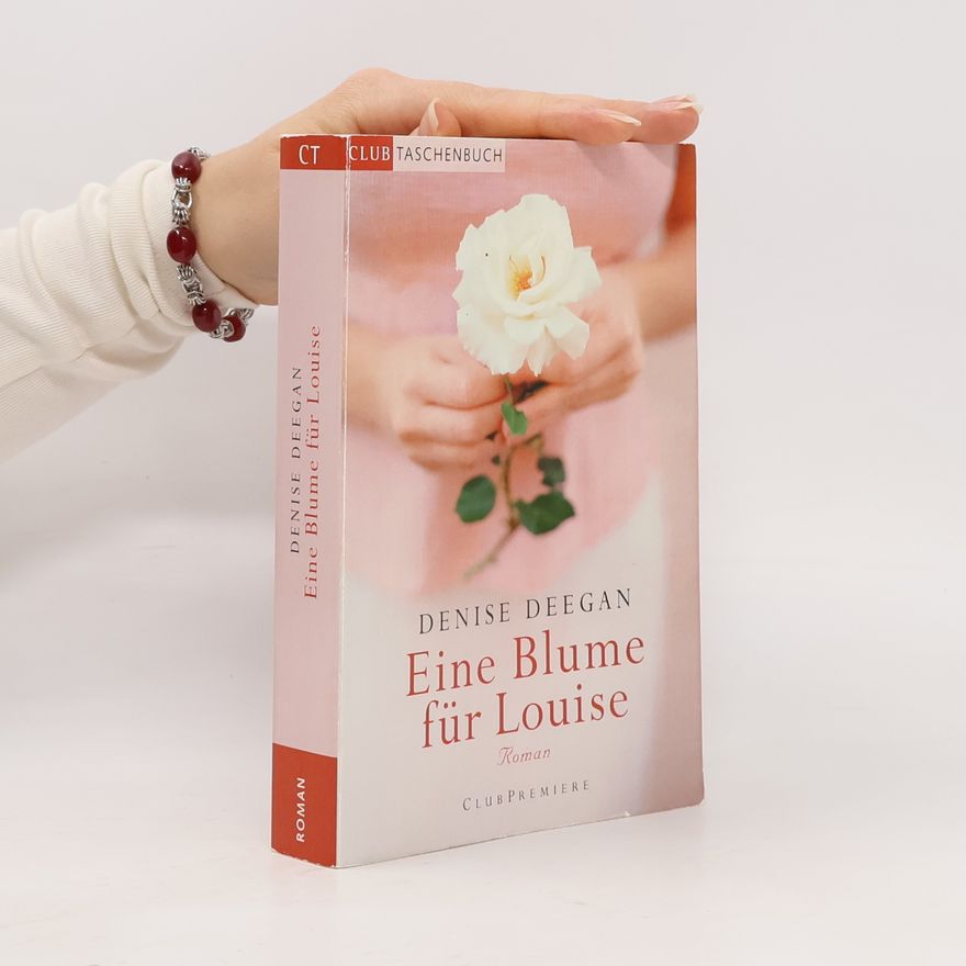 Denise Deegan Eine Blume für Louise