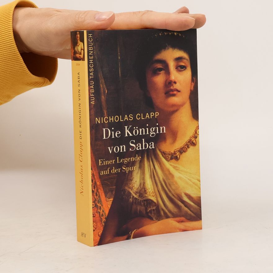 Nicholas Clapp Die Königin von Saba