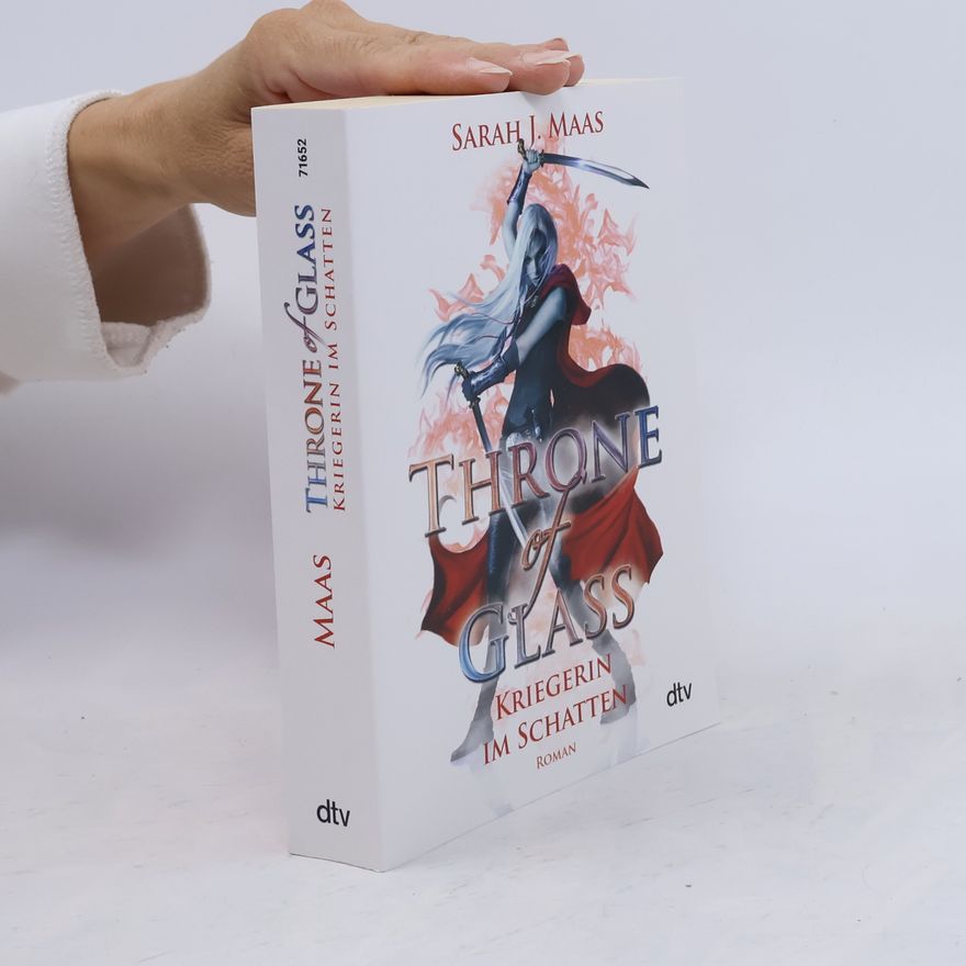 Sarah J. Maas Throne of Glass. Kriegerin im Schatten