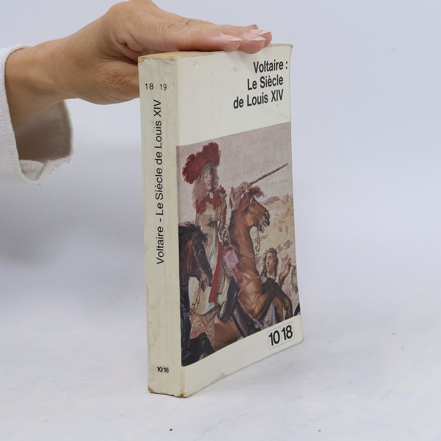Voltaire Le siècle de Louis XIV