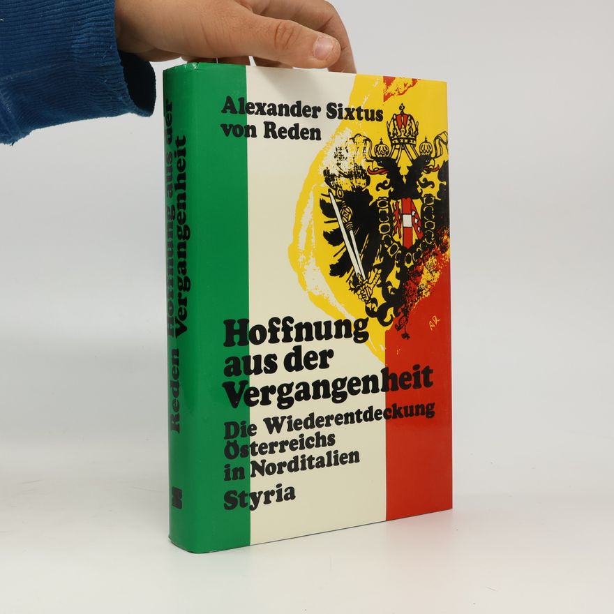 Alexander Sixtus v. Reden Hoffnung aus der Vergangenheit