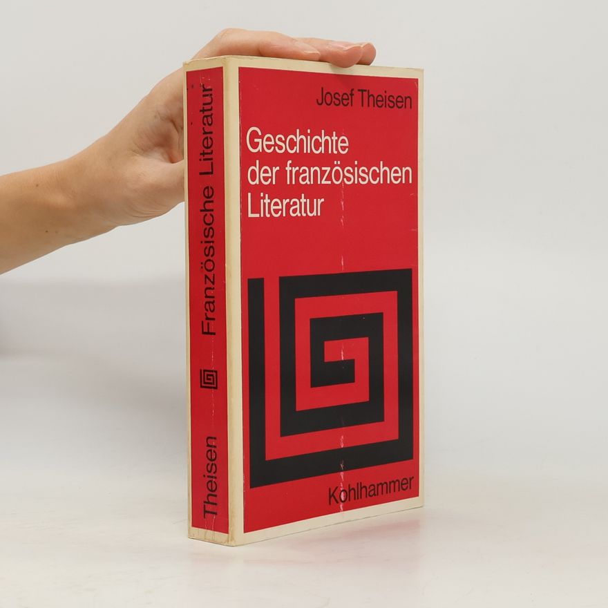 Josef Theisen Geschichte der französischen Literatur