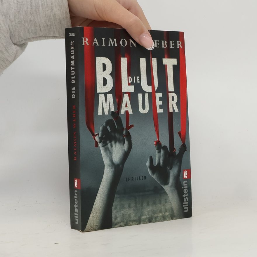 Raimon Weber Die Blutmauer