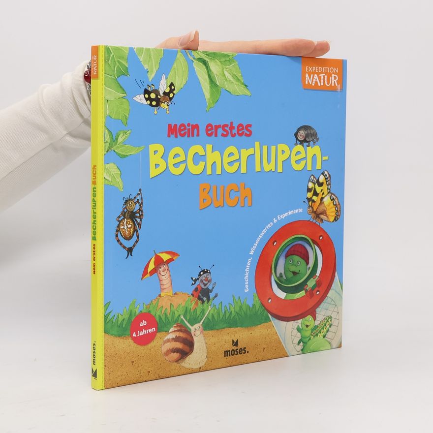 Bärbel Oftring Mein erstes Becherlupen-Buch