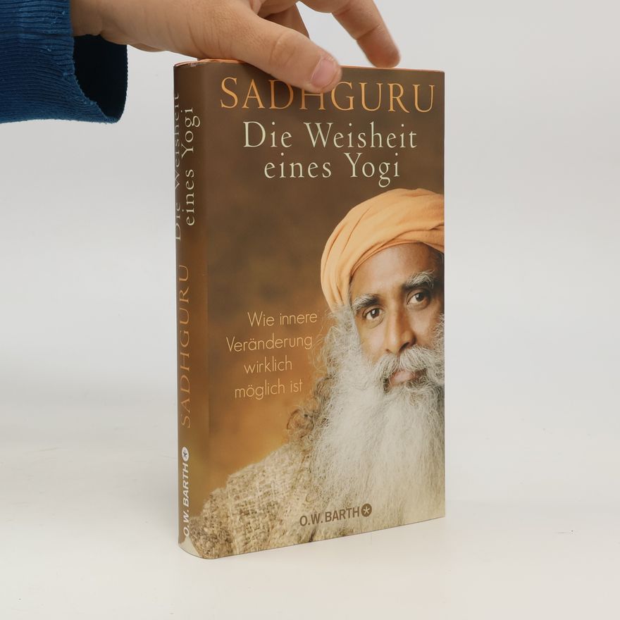 Sadhguru Die Weisheit eines Yogi