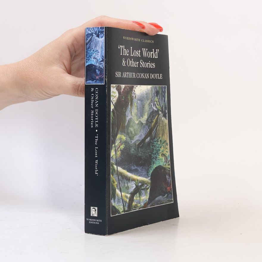 Arthur Conan Doyle The lost world & other stories