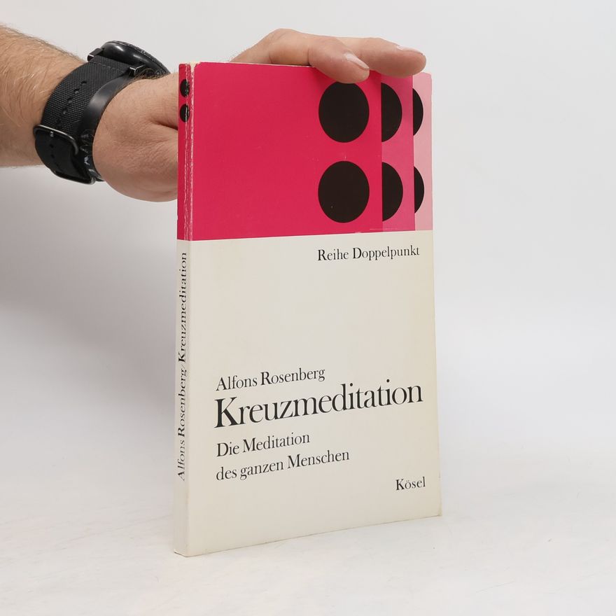 Alfons Rosenberg Reihe Doppelpunkt: Kreuzmeditation