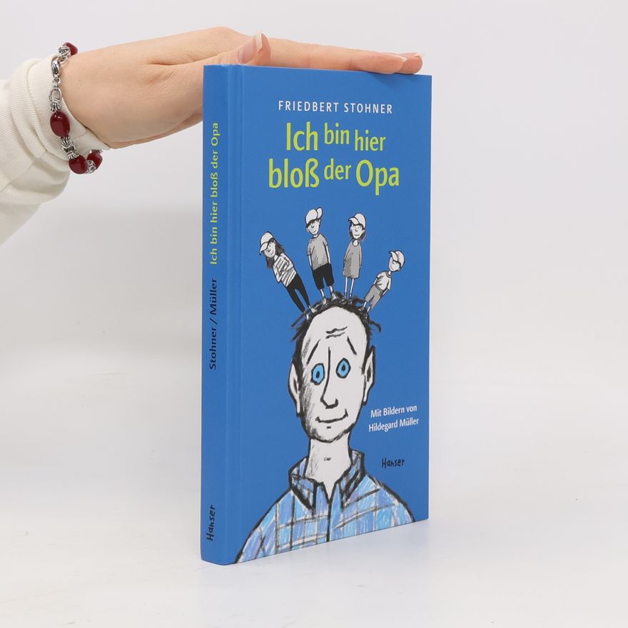 Friedbert Stohner Ich bin hier bloß der Opa