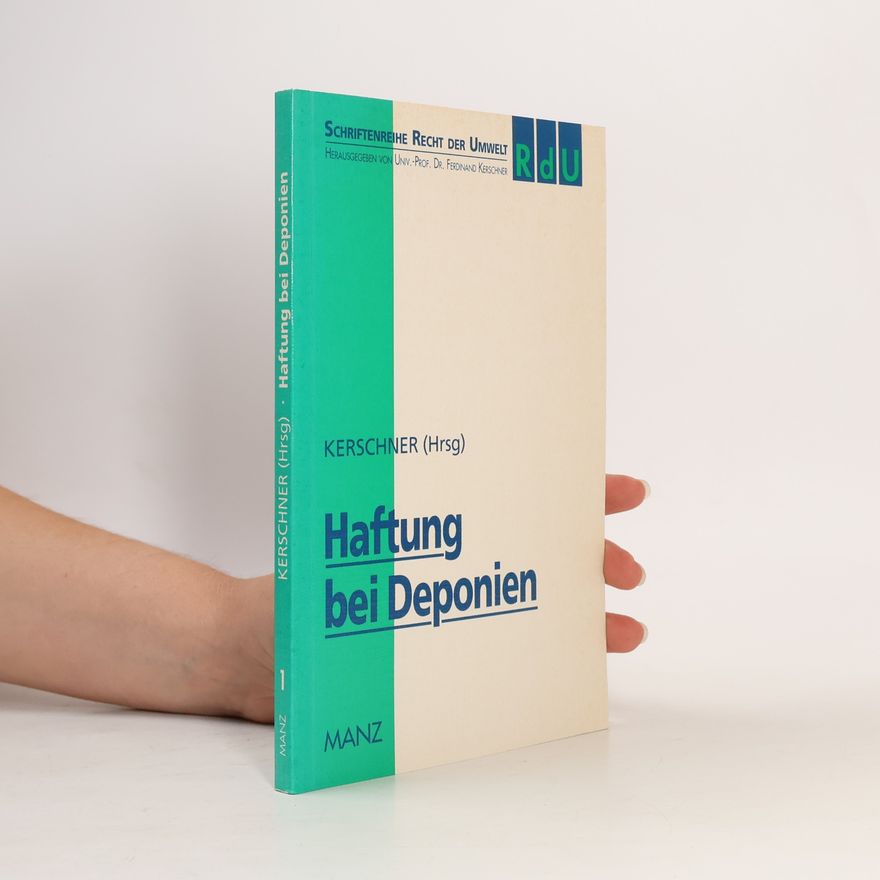 Ferdinand Kerschner Haftung bei Deponien