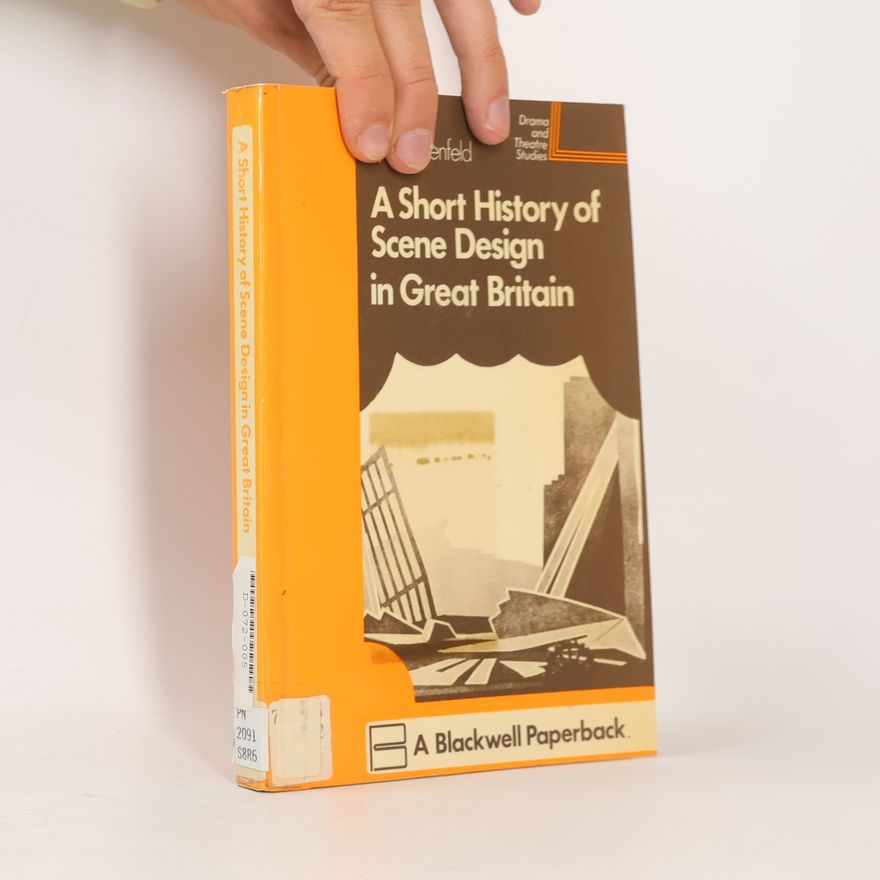 Sybil Marion Rosenfeld A Short History of Scene Design in Great Britain