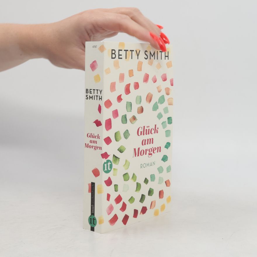 Betty Smith Glück am Morgen