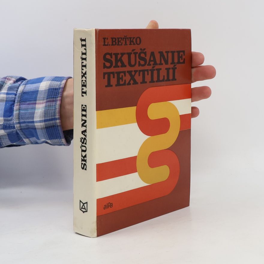Ľudovít Beϊko SKÚŠANIE TEXTÍLIÍ