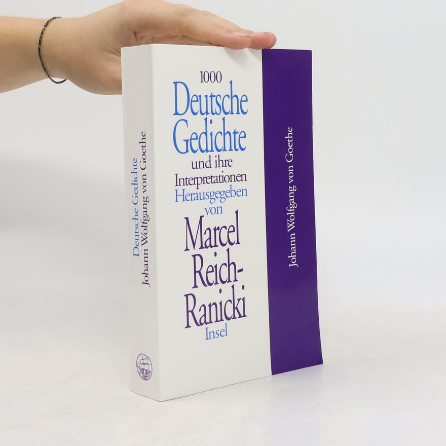 Marcel Reich-Ranicki 1000 Deutsche Gedichte und ihre Interpretationen, 10 Bde., Bd.2, Johann Wolfgang von Goethe