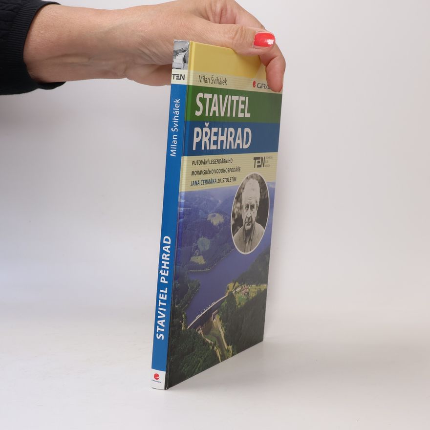 Milan Švihálek Stavitel přehrad