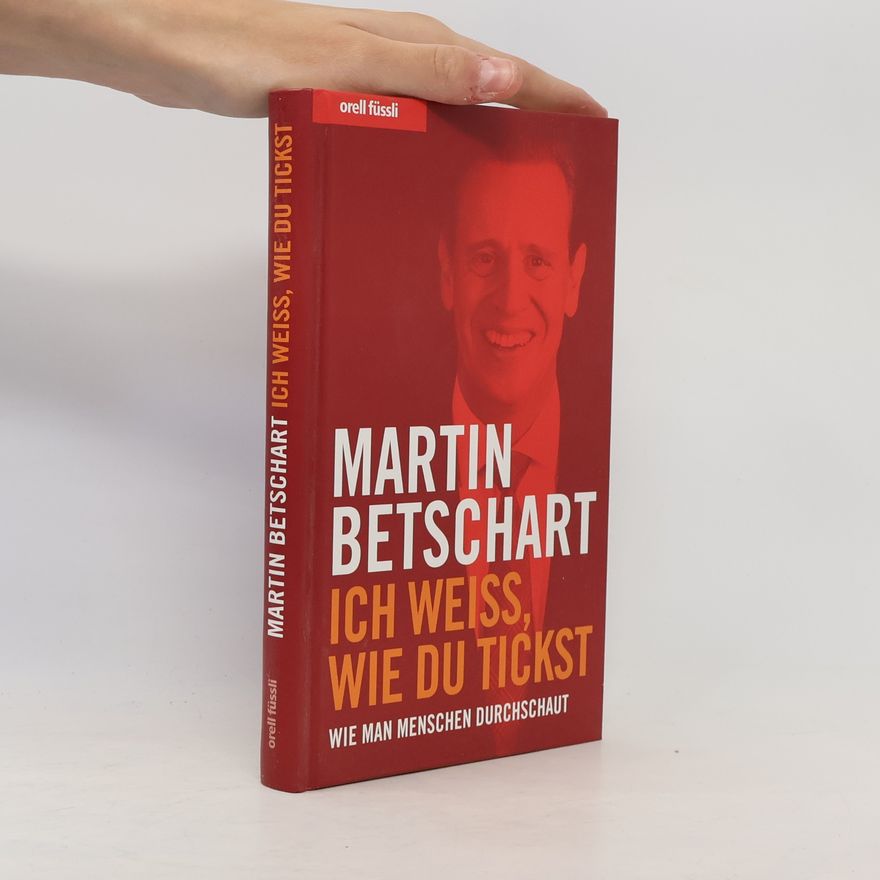 Martin Betschart Ich weiß, wie du tickst
