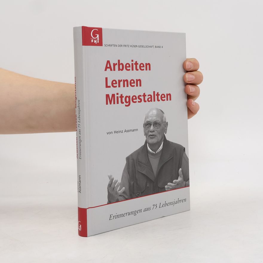 Heinz-Dieter Assmann Arbeiten - Lernen - Mitgestalten