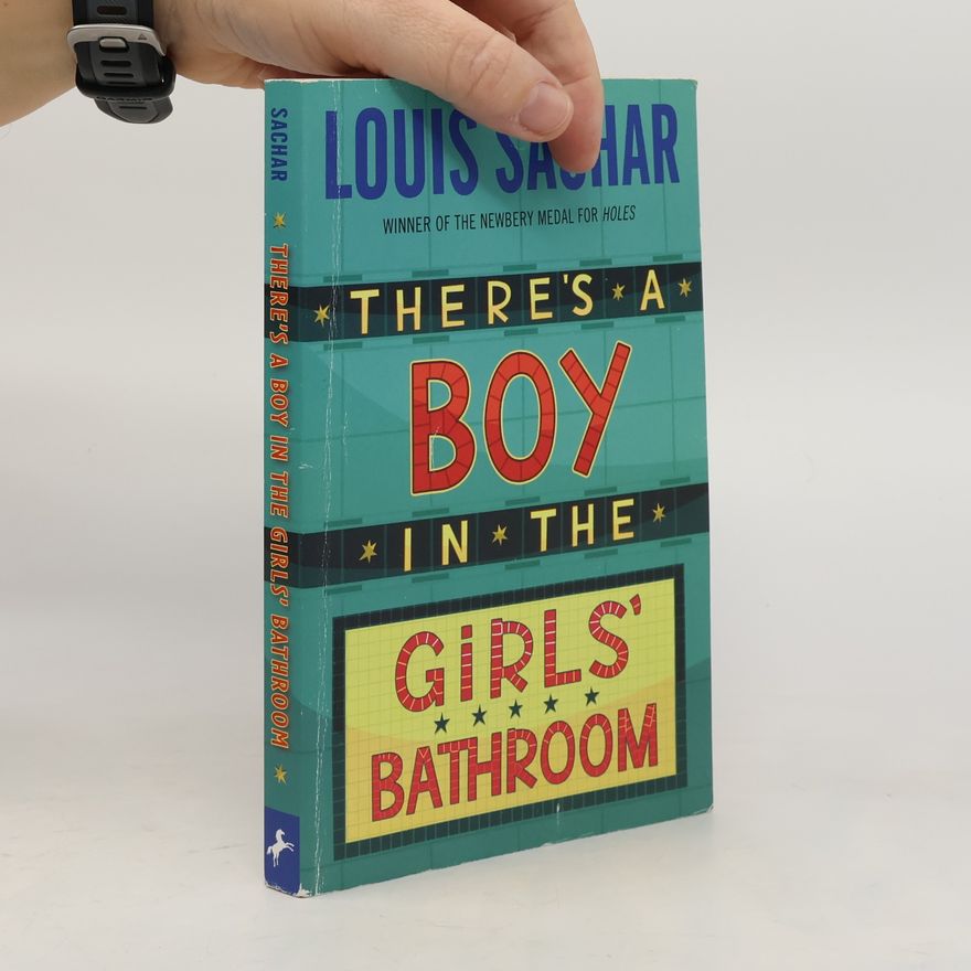 Louis Sachar There's a boy in the girls' bathroom