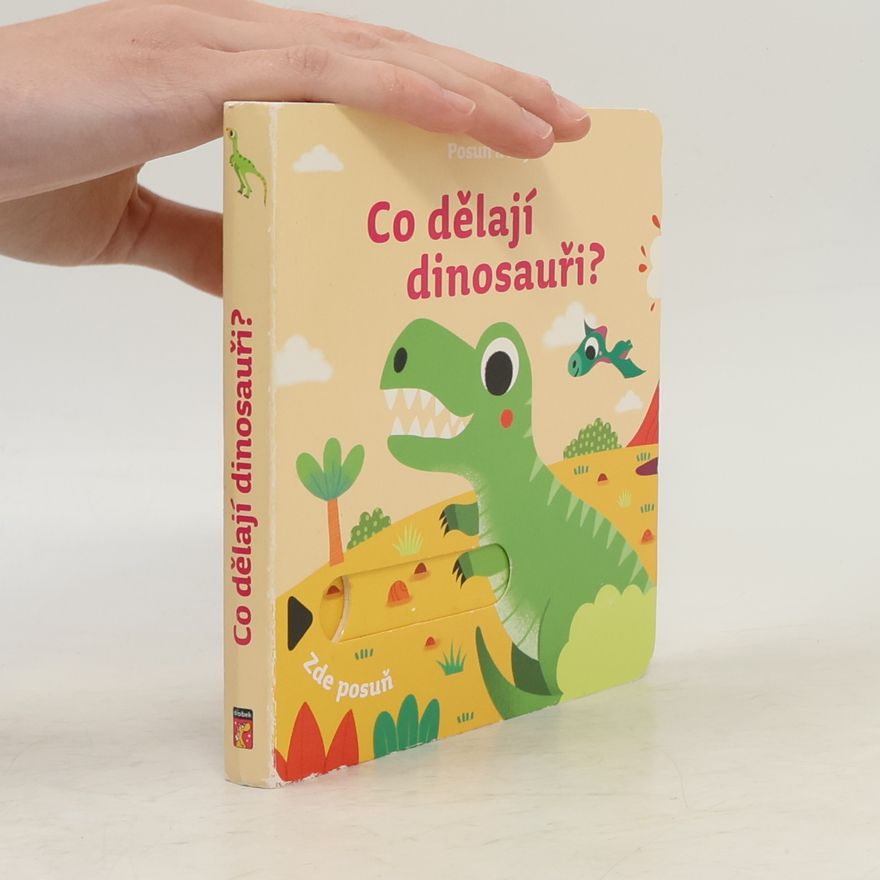Alice Kottová Co dělají dinosauři?