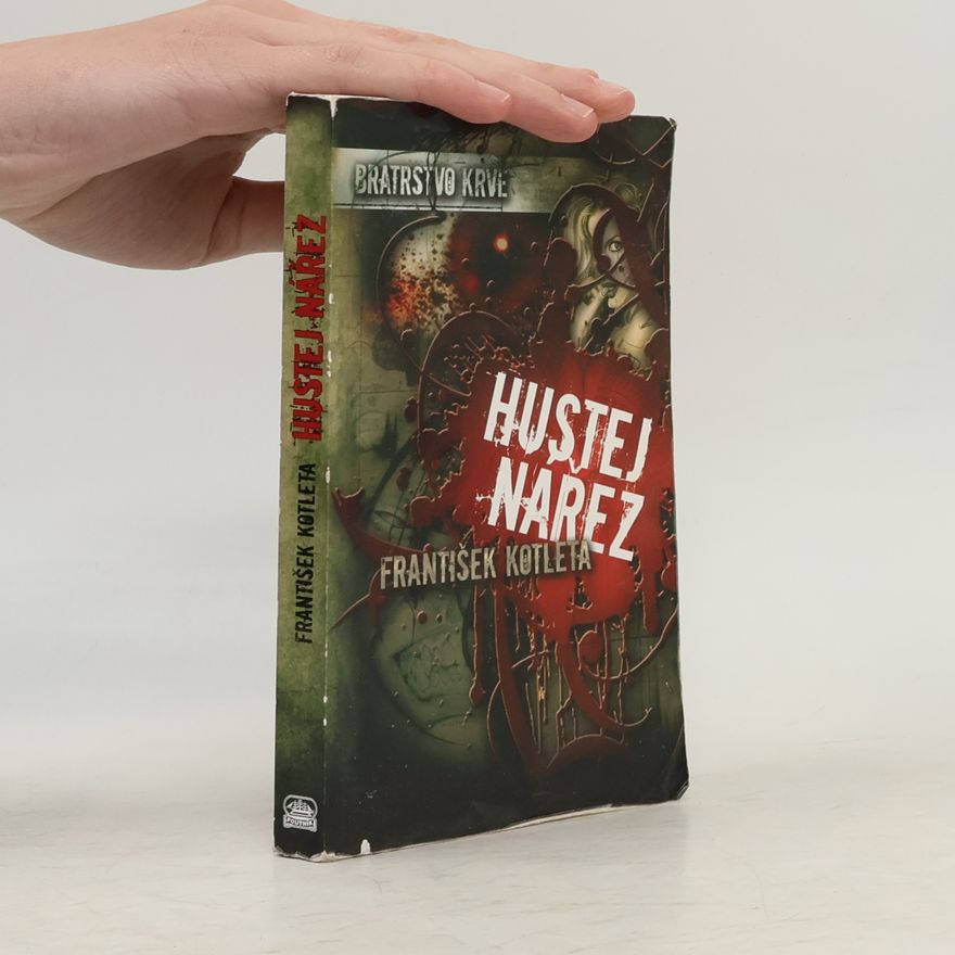 František Kotleta Bratrstvo krve. Hustej nářez