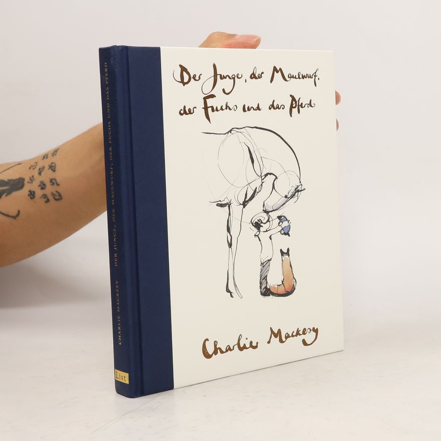 Charlie Mackesy Der Junge, der Maulwurf, der Fuchs und das Pferd