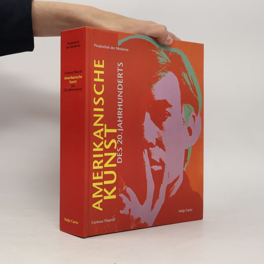 Corinna Thierolf Amerikanische Kunst des 20. Jahrhunderts in der Pinakothek der Moderne