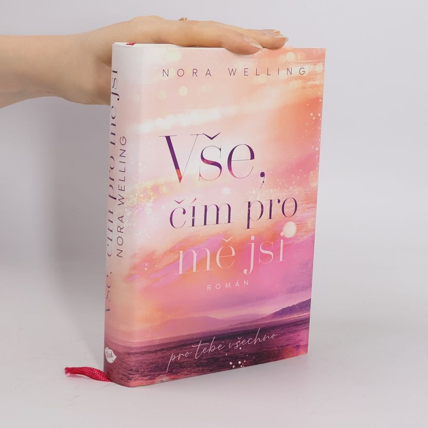 Nora Welling Vše, čím pro mě jsi