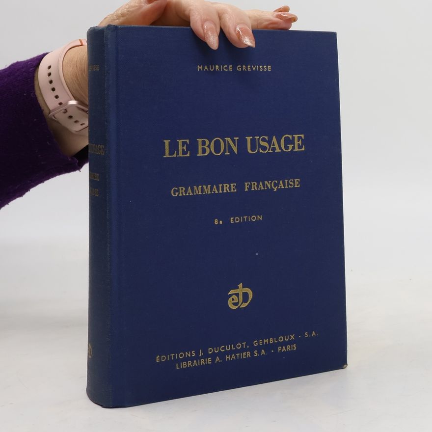 Maurice Grevisse Le bon usage