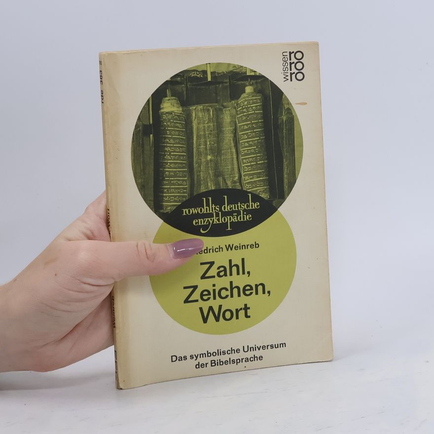 Friedrich Weinreb Zahl, Zeichen, Wort