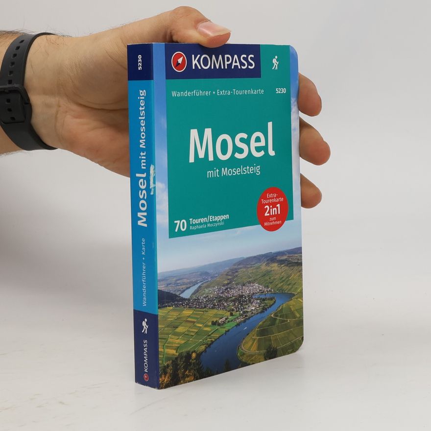 Raphaela Moczynski KOMPASS Wanderführer Mosel mit Moselsteig, 46 Touren und 24 Etappen