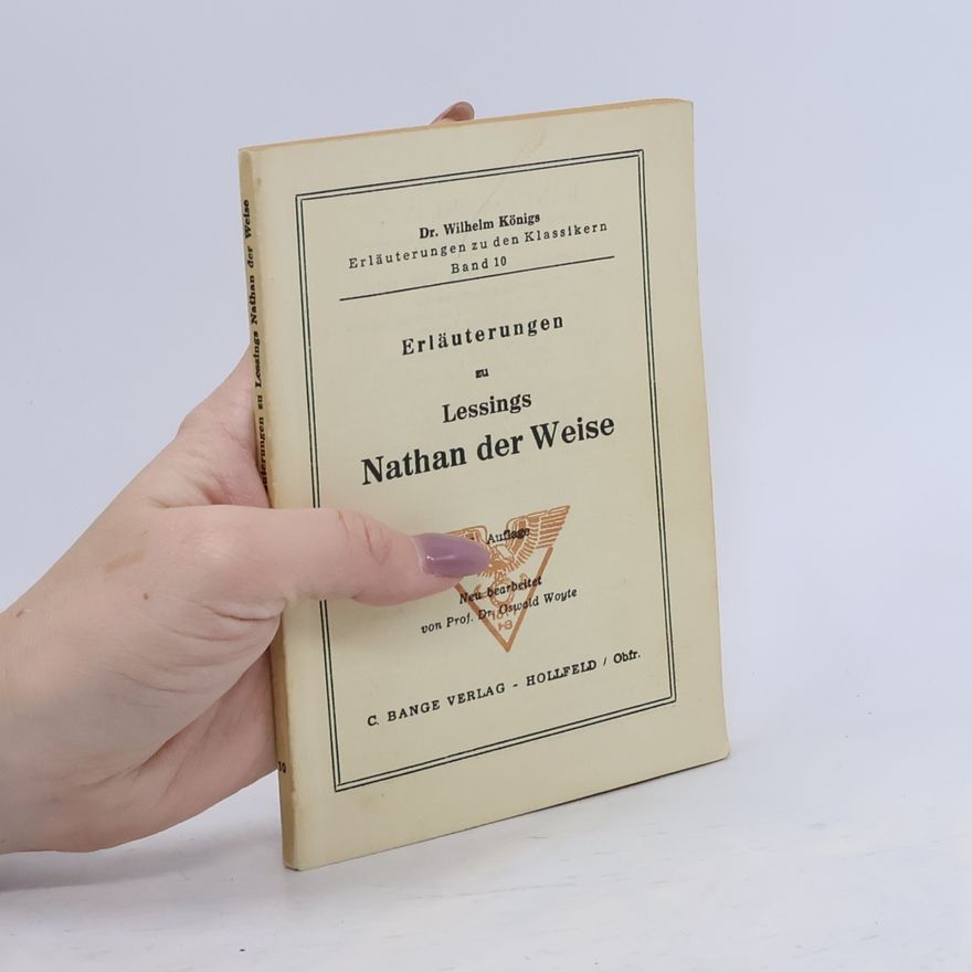 Wilhelm Königs Erläuterungen zu Lessing Nathan der Weise