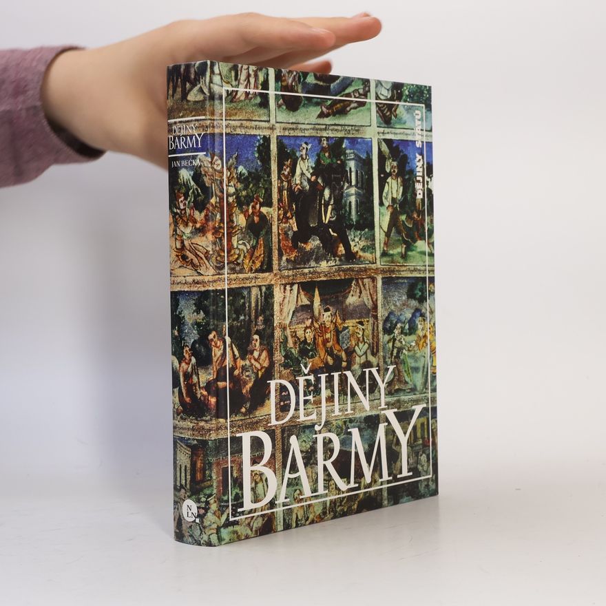 Jan Bečka Dějiny Barmy (Myanmy)