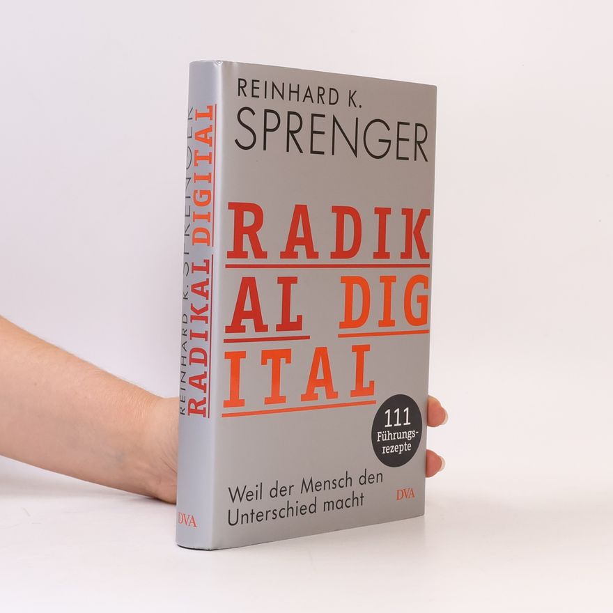 Reinhard K. Sprenger Radikal digital