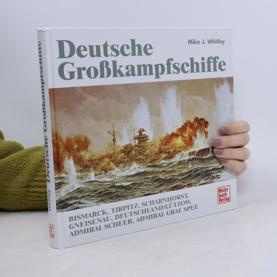 Mike J. Whitley Deutsche Großkampfschiffe