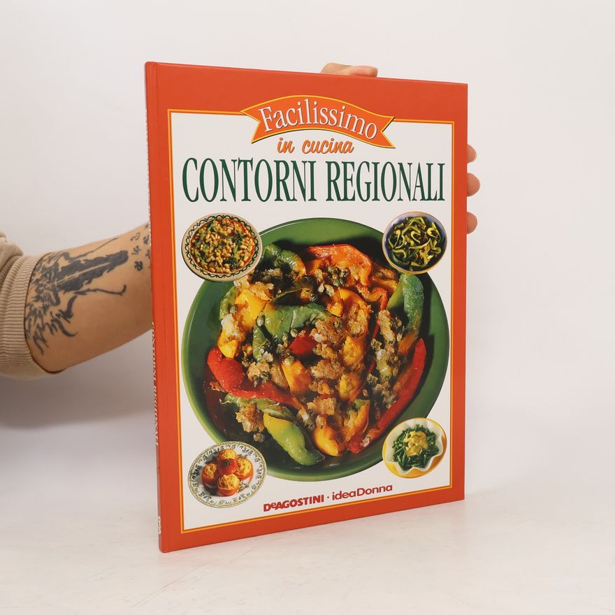 Tony Sarcina Facilissimo in cucina. Contorni Regionali