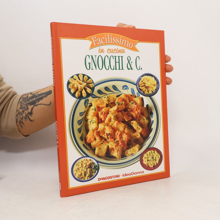 Tony Sarcina Facilissimo in cucina. Gnocchi & C.