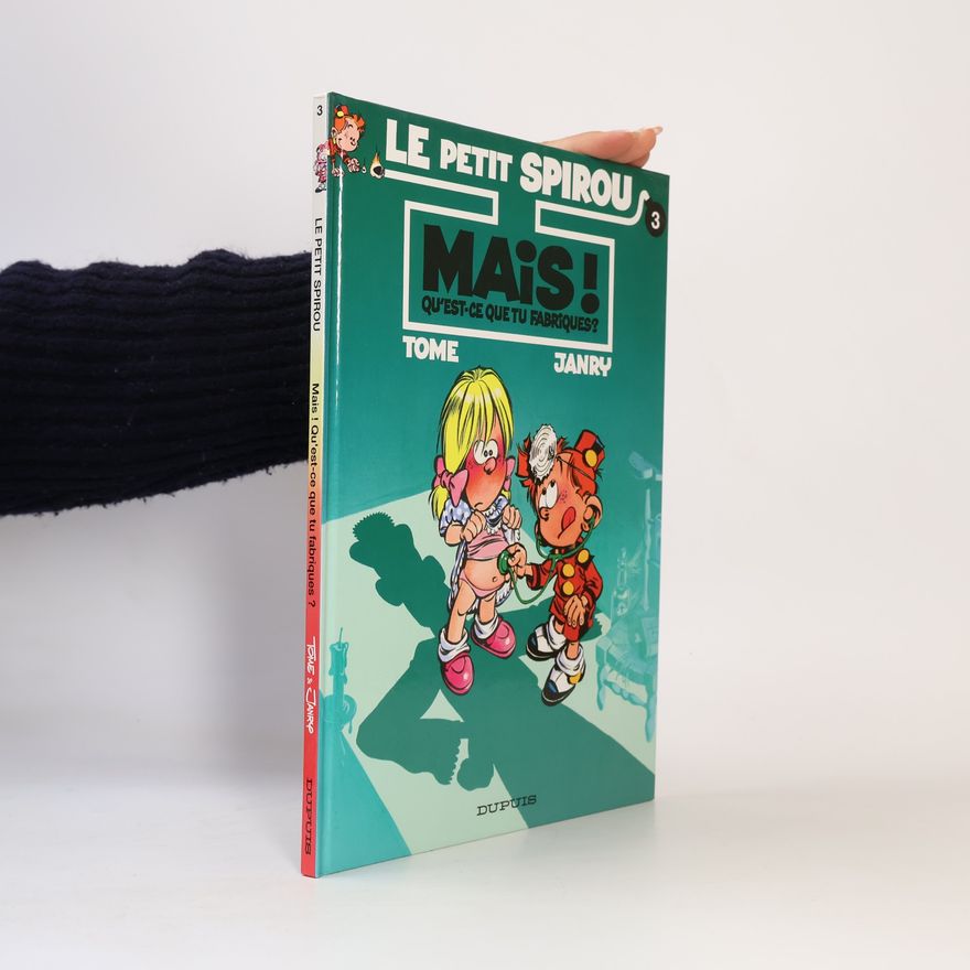Janry Le Petit Spirou - 3: Mais! Qu'est-ce que tu fabriques?