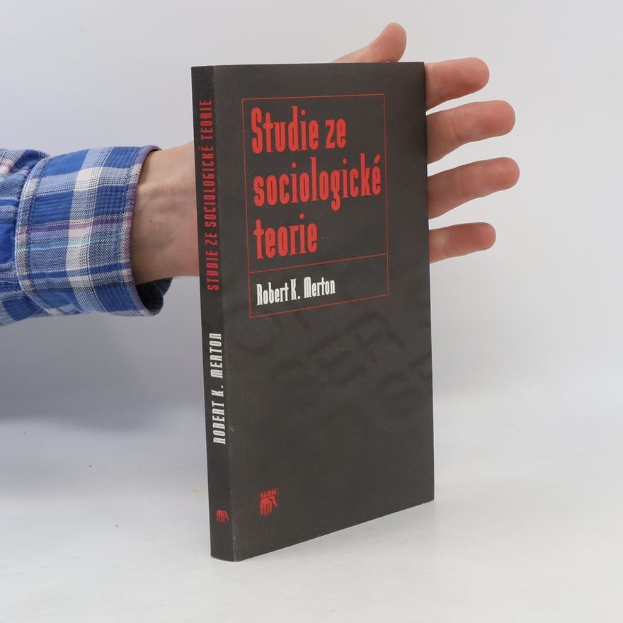 Robert King Merton Studie ze sociologické teorie