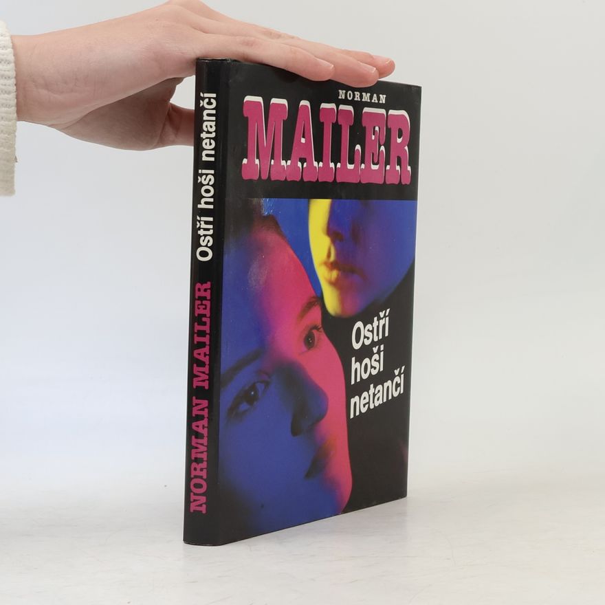 Norman Mailer Ostří hoši netančí