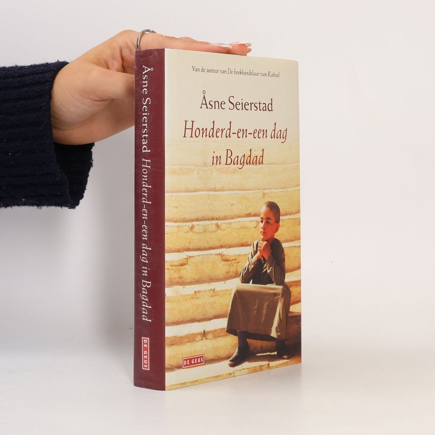 Åsne Seierstad Honderd-en-een dag in Bagdad