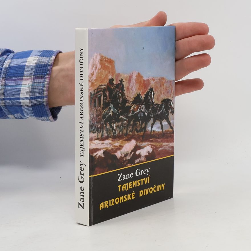 Zane Grey Tajemství arizonské divočiny