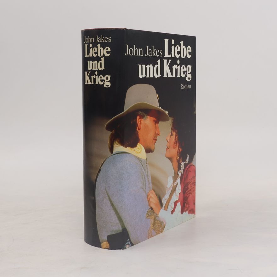 John Jakes Liebe und Krieg