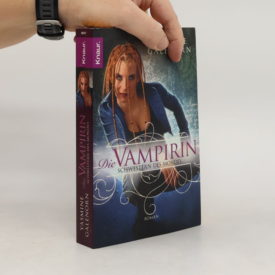 Yasmine Galenorn Die Vampirin. Schwestern des Mondes