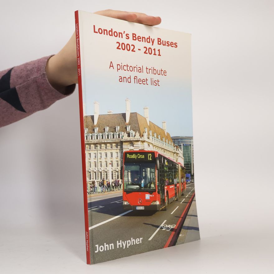 John Hypher London's Bendy Buses, 2002-2011